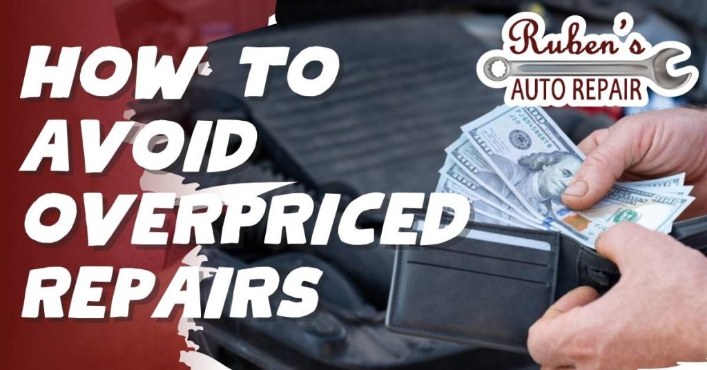 How to Avoid Overpriced Repairs