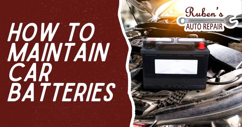 How to Maintain Car Batteries